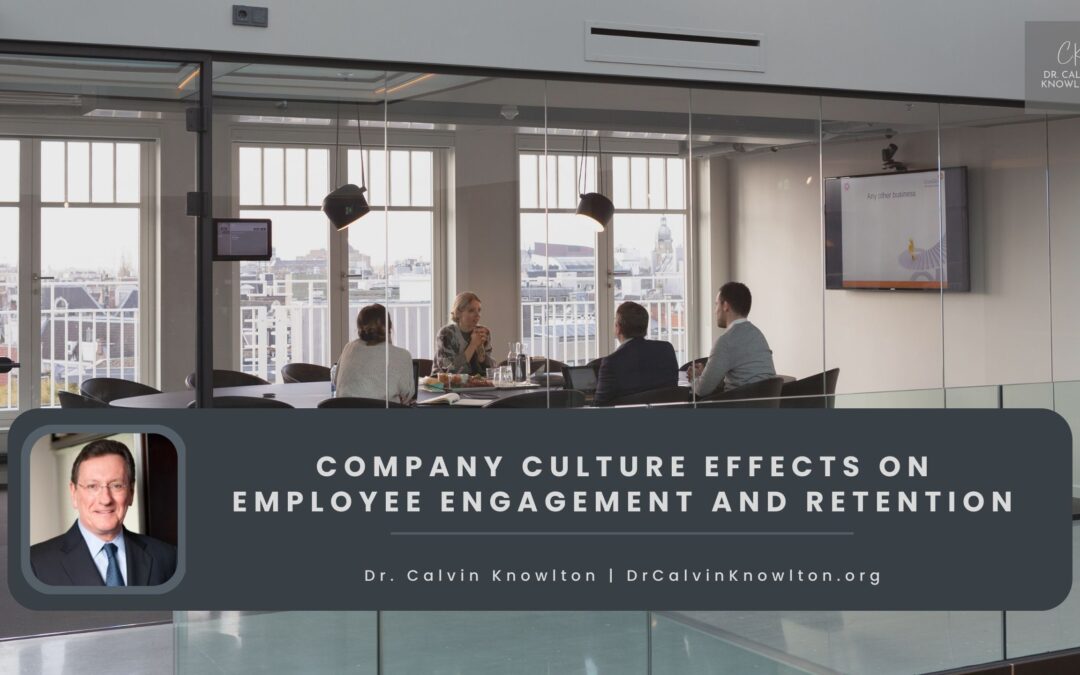 Company Culture Effects On Employee Engagement And Retention | Dr ...